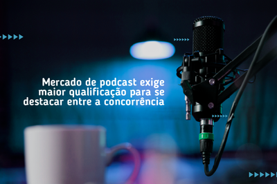 Mercado de podcast exige maior qualificao para se destacar entre a concorrncia