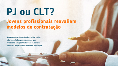 PJ ou CLT? Jovens profissionais reavaliam modelos de contratao
