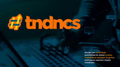 Tendncias: regimes de trabalho na Comunicao