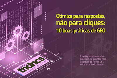 Otimize para respostas, no para cliques: 10 boas prticas de GEO