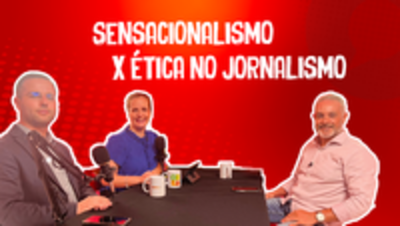 Sensacionalismo x tica no Jornalismo - Fala, Mercado