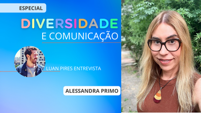 Diversidade e Comunicao: Alessandra Primo e a representatividade trans