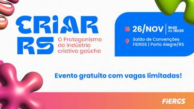 Criar RS destaca o papel da indstria criativa no desenvolvimento do RS